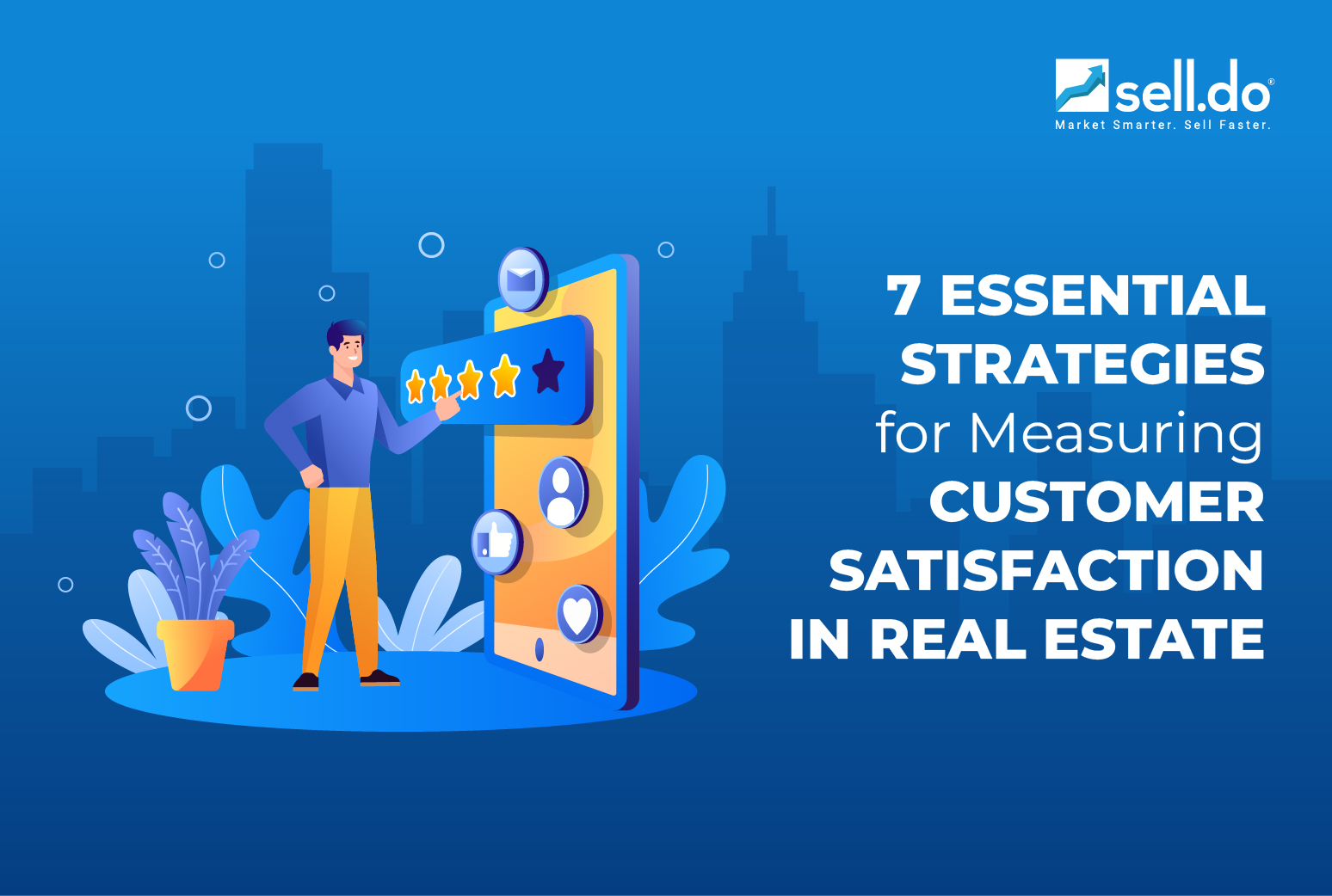 7 Essential Strategies for Measuring Customer Satisfaction in Real Estate 