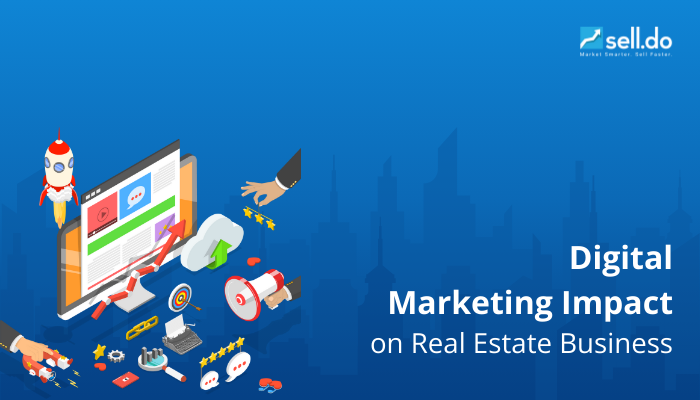 Digital Marketing Impact on Real Estate Business