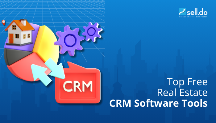 Top Free Real Estate CRM Software Tools