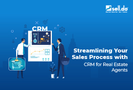 Streamlining Your Sales Process with CRM for Real Estate Agents  
