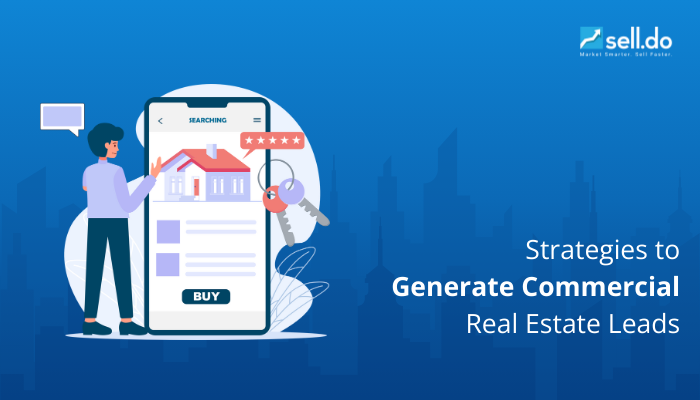 Strategies to Generate Commercial Real Estate Leads