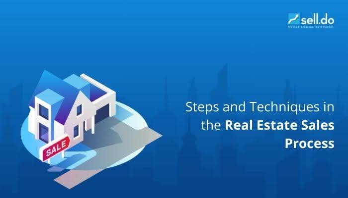 Steps and Techniques in the Real Estate Sales Process