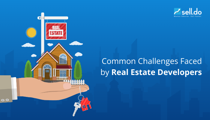 Common Challenges Faced by Real Estate Developers